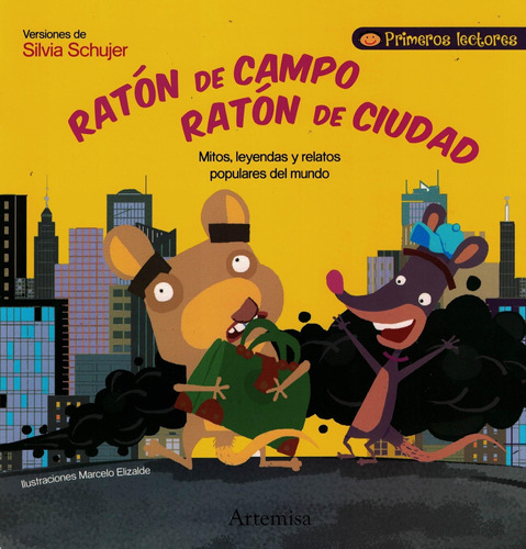 Libro Raton De Campo Raton De Ciudad - Primeros Lectores (mayuscula), De Schujer, Silvia. Editorial Artemisa, Tapa Blanda En Español, 2019