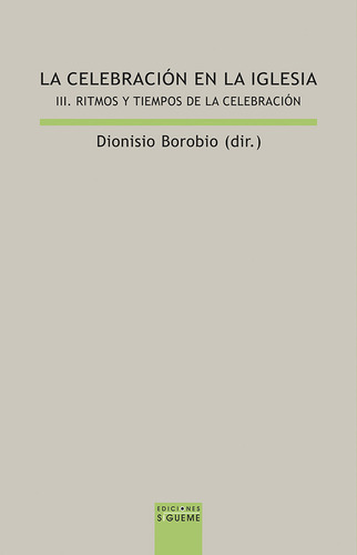 Celebracion En La Lglesia Iii,la - Borobio (ed.), Dionisio