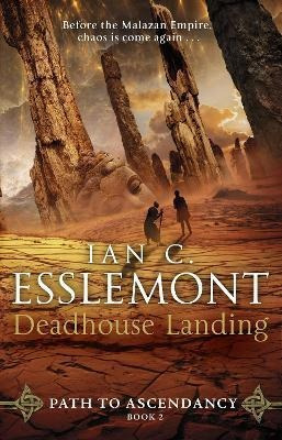 Deadhouse Landing : Path To Ascendancy Book 2 - Ian C Esslem