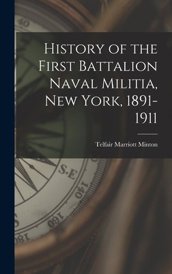 Libro History Of The First Battalion Naval Militia, New Y...