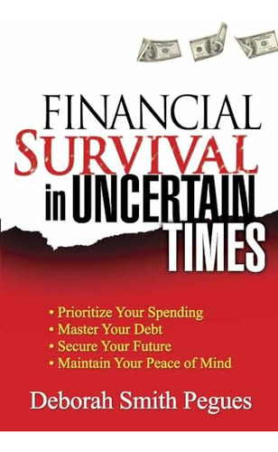 Financial Survival In Uncertain Times (en Inglés) / Smith Pe