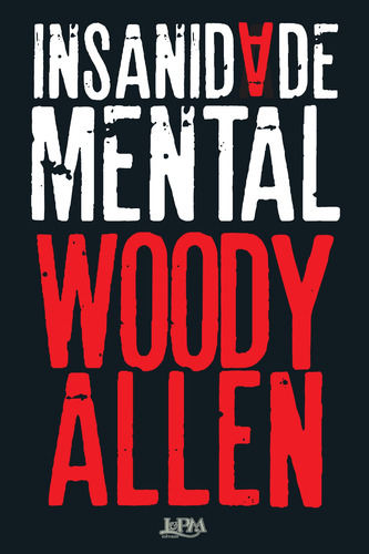 Insanidade Mental, de Allen, Woody. Editorial Publibooks Livros e Papeis Ltda., capa mole em português, 2017
