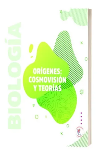 Biología: Orígenes: Cosmovisión Y Teorías