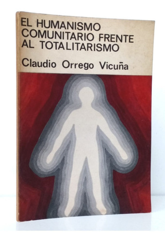 Humanismo Comunitario Frente Totalitarismo Orrego / Política