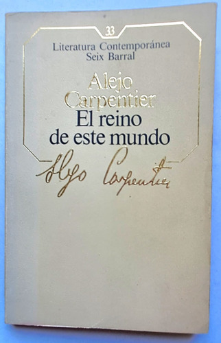 El Reino De Este Mundo - Alejo Carpentier