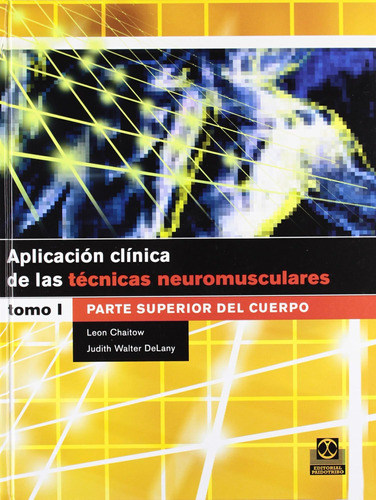 Libro:aplicacion Clinica De Las Tecnicas Neuromusculares. Pa