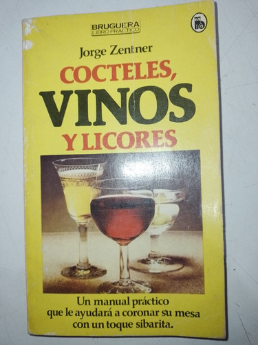 Cocteles, Vinos Y Licores - Jorge Zentner