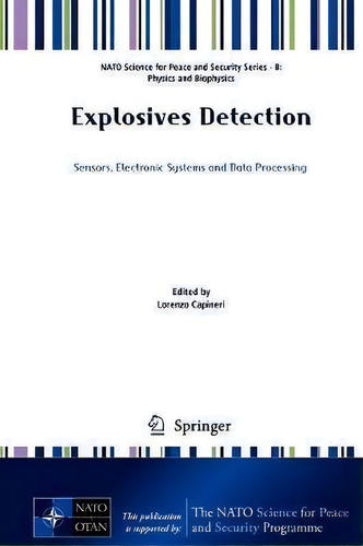 Explosives Detection : Sensors, Electronic Systems And Data Processing, De Lorenzo Capineri. Editorial Springer, Tapa Dura En Inglés