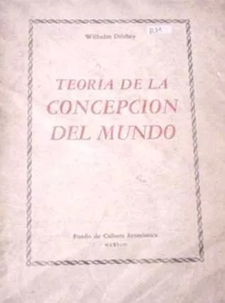 Teoria De La Concepcion Del Mundo Wilhelm Dilthey