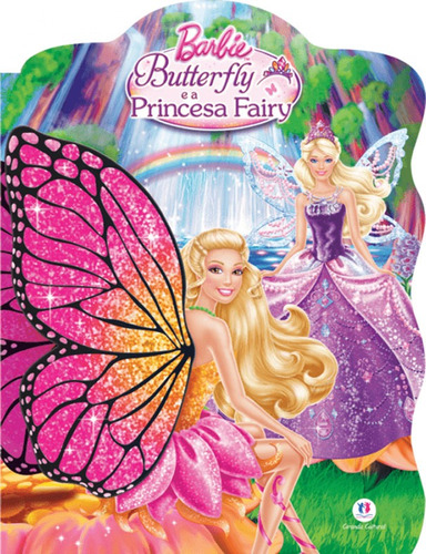 Barbie Butterfly e a Princesa Fairy, de Allen, Elise. Série Barbie Butterfly e a princesa Fairy Ciranda Cultural Editora E Distribuidora Ltda. em português, 2014