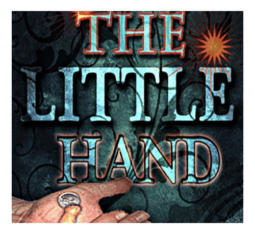 Magia Moneda Pequeña Mano Michael Ammar The Little Hand