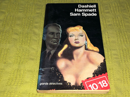 Sam Spade Et Autres Histoires - Dashiell Hammett