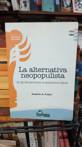 Roberto Follari - La Alternativa Neopopulista