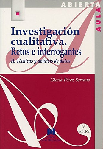 Investigacion Cualitativa Ii: Retos E Interrogantes : Tecnic