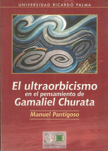 El Ultraorbicismo En El Pensamiento De Gamaliel Churata 