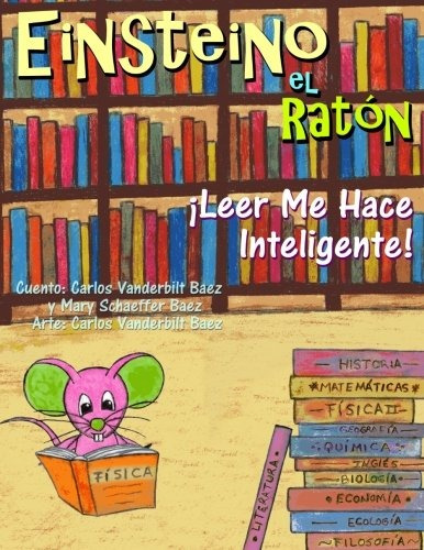 Einsteino El Raton: Leer Me Hace Inteligente! (spanish Editi