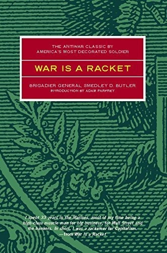 Libro War Is A Racket: The Antiwar Classic By America's Mo