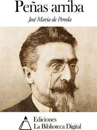 Pe As Arriba, De Jose Maria De Pereda. Editorial Createspace Independent Publishing Platform, Tapa Blanda En Español