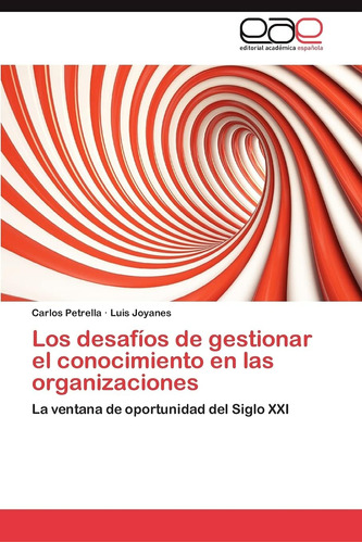 Libro: Los Desafíos De Gestionar El Conocimiento En Las Orga