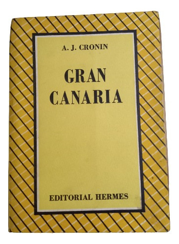 A. J. Cronin. Gran Canaria