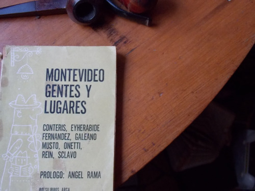 Montevideo Gentes Y Lugares-onetti, Sclavo,galeano