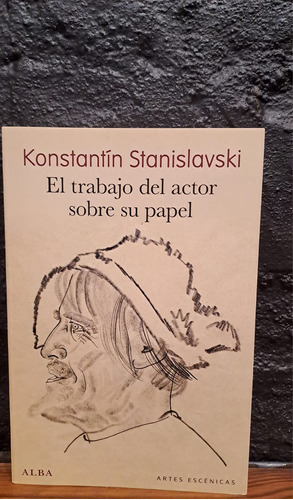 El Trabajo Del Actor Sobre Su Papel   Usado Impecable