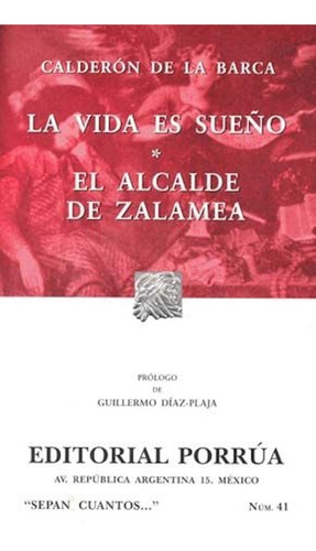 Vida Es Sueño - Alcalde De Zalamea - Calderón - Porrúa