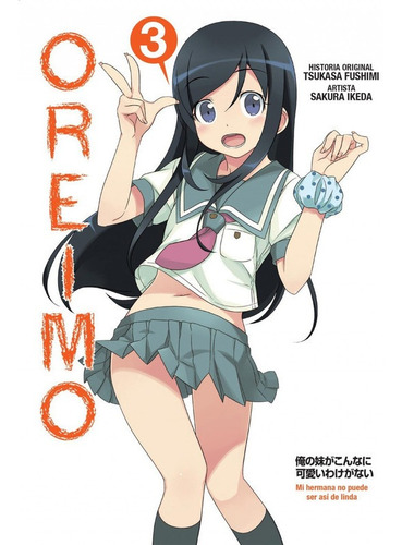 Oreimo 3, De Tsukasa Fushimi., Vol. No Aplica. Editorial Kamite, Tapa Blanda, Edición No Aplica En Español, 2016