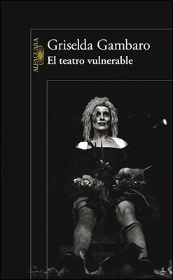 Libro El Teatro Vulnerable De Griselda Gambaro