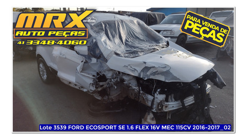 Sucata Ford Ecosport Se 1.6 Flex 16v Mec 115cv 2017 Peças