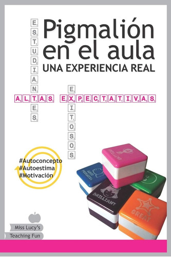 Libro: Pigmalión En El Aula: Una Experiencia Real (spanish E