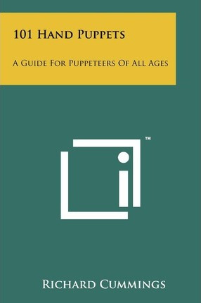Libro 101 Hand Puppets : A Guide For Puppeteers Of All Ag...