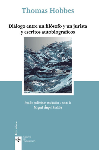 Diálogo entre un filósofo y un jurista y escritos autobiográficos, de Hobbes, Thomas. Editorial Tecnos, tapa blanda en español, 2013