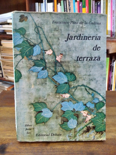 Jardineria De Terraza - Francisco Paez De La Cadena
