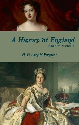 Libro A History Of England, Anne To Victoria - Arnold-for...