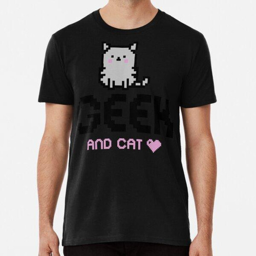 Remera Amantes De Los Geek Y Los Gatos - Humor Friki Algodon