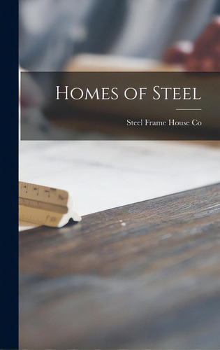 Homes Of Steel, De Steel Frame House Co. Editorial Hassell Street Pr, Tapa Dura En Inglés