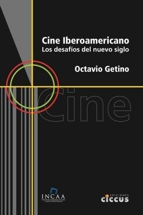 Cine Iberoamericano Los Desafios Del Nue - Getino Octavio (