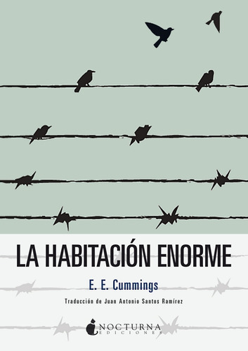 Cummings E.e., De La Habitacion Enorme. Editorial Waldhuter, Tapa Blanda En Español