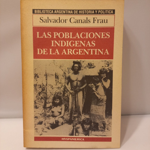 Canals Frau - Poblaciones Indígenas De Argentina Hyspamérica