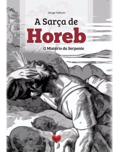 A Sarça De Horeb - Jorge Adoum  - Livro Novo