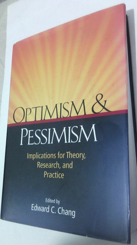 Optimism & Pessimism Implications For Theory Research Chang
