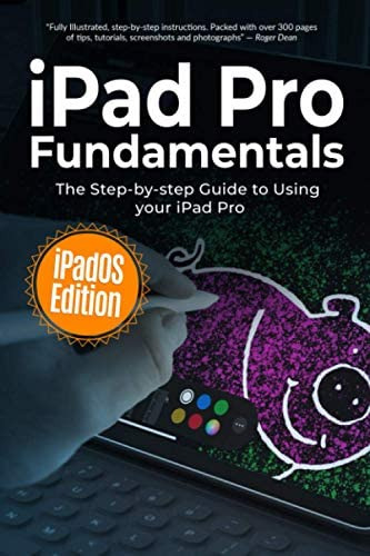Libro: iPad Pro Fundamentals: Ipados Edition: The Guide To