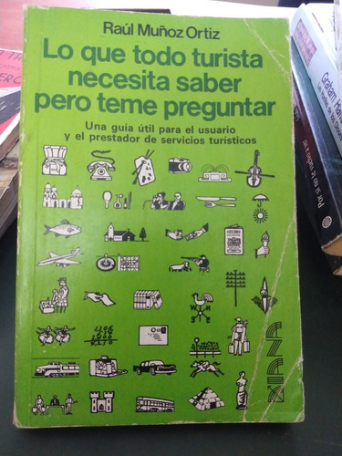 Lo Que Todo Turista Necesita Saber Pero Teme Preguntar Raul