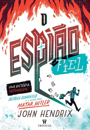 comprar O Espião Fiel de John Hendrix Editora Trinitas