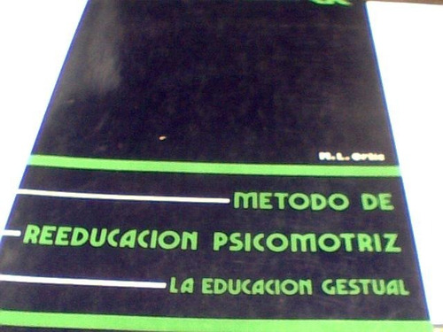 M. L. Orlic - Metodo De Reeducacion Psicomotriz (t)