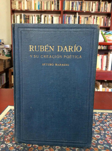 Ruben Dario Y Su Creación Poética, Arturo Marasso