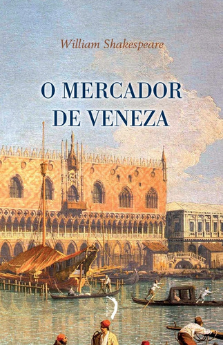 O Mercador De Veneza ( William Shakespeare )