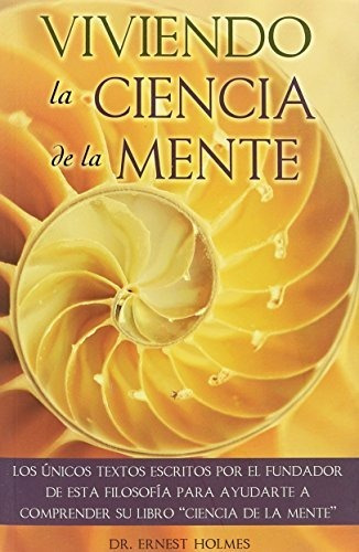 Libro Viviendo La Ciencia De La Mente - Nuevo