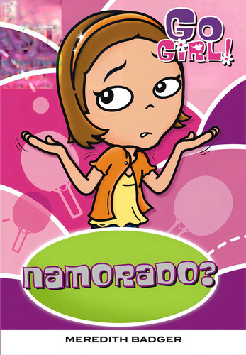 Go Girl 23 - Namorado?, de Barger,Meredith. Editora Fundamento, edição 1 em português